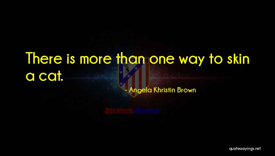 Brown Skin Quotes By Angela Khristin Brown Brown Skin Quotes By Angela Khristin Brown
