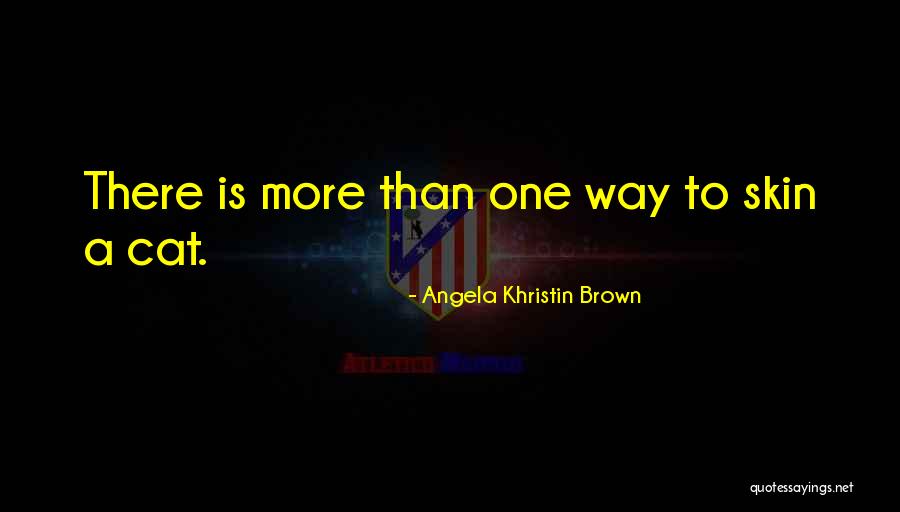 Brown Skin Quotes By Angela Khristin Brown