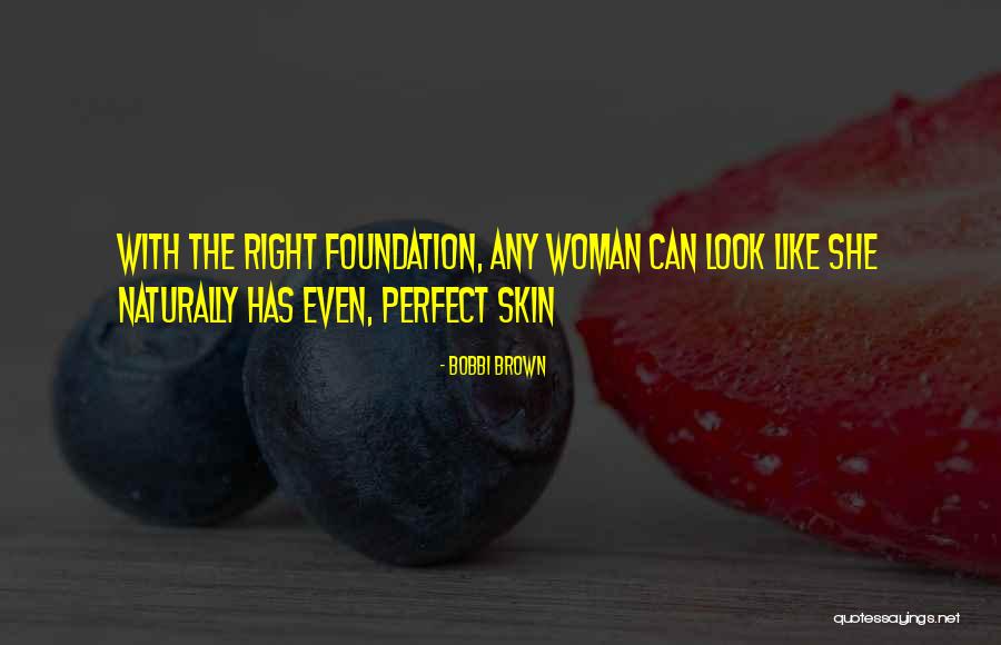 Brown Skin Quotes By Bobbi Brown