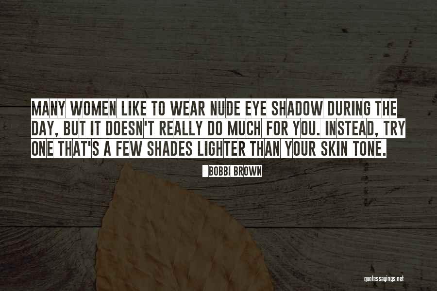 Brown Skin Quotes By Bobbi Brown