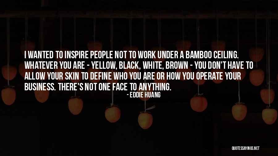 Brown Skin Quotes By Eddie Huang Brown Skin Quotes By Eddie Huang