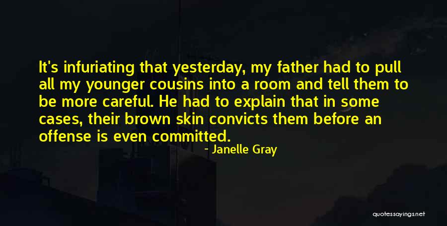 Brown Skin Quotes By Janelle Gray Brown Skin Quotes By Janelle Gray