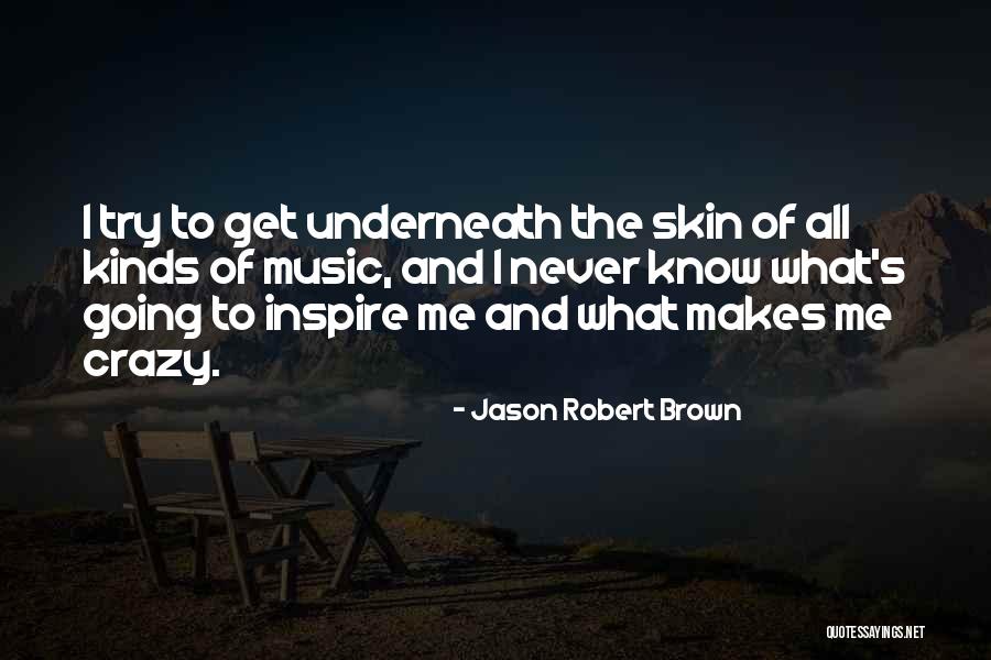 Brown Skin Quotes By Jason Robert Brown