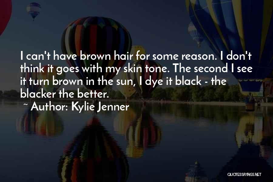 Brown Skin Quotes By Kylie Jenner