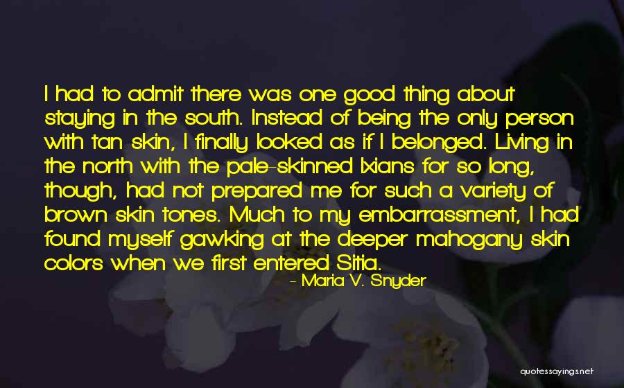 Brown Skin Quotes By Maria V. Snyder