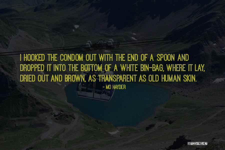 Brown Skin Quotes By Mo Hayder Brown Skin Quotes By Mo Hayder
