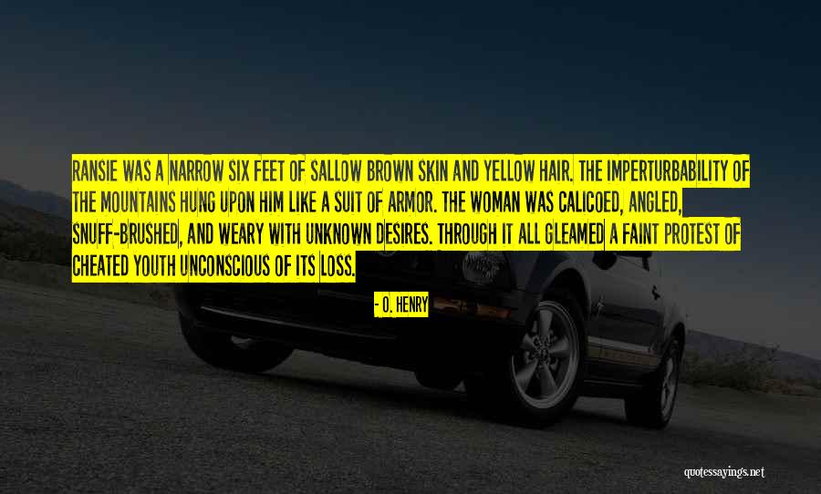 Brown Skin Quotes By O. Henry Brown Skin Quotes By O. Henry