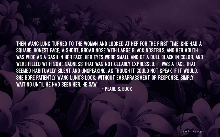 Brown Skin Quotes By Pearl S. Buck