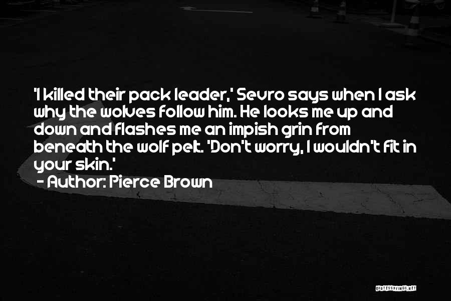 Brown Skin Quotes By Pierce Brown
