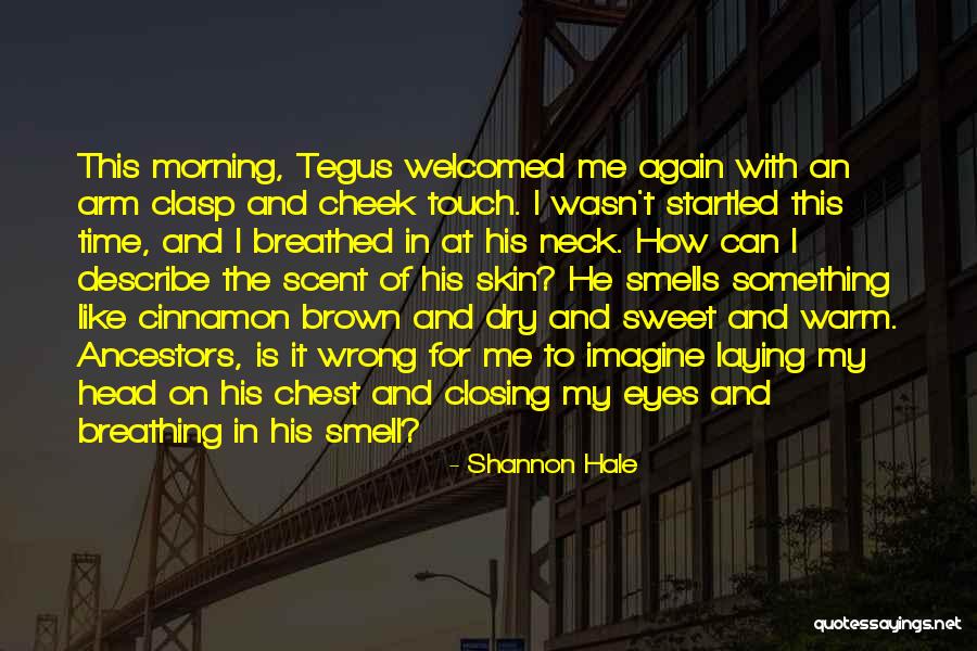 Brown Skin Quotes By Shannon Hale Brown Skin Quotes By Shannon Hale