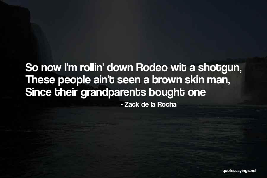 Brown Skin Quotes By Zack De La Rocha Brown Skin Quotes By Zack De La Rocha