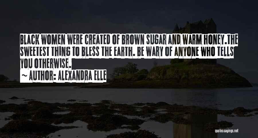 Brown Sugar Quotes By Alexandra Elle