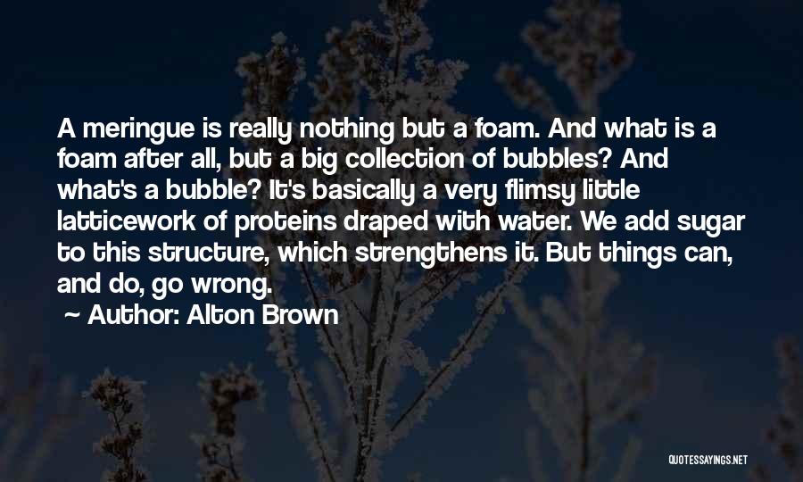 Brown Sugar Quotes By Alton Brown