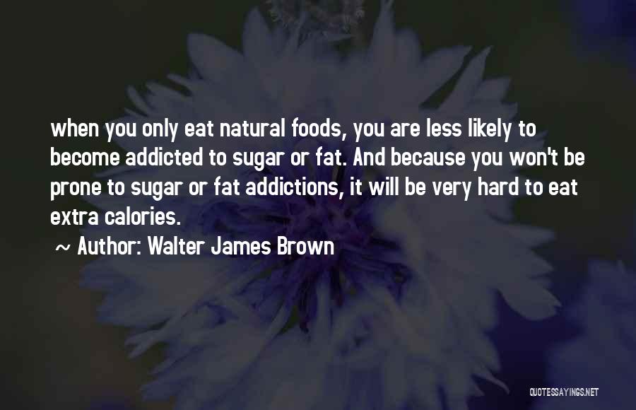 Brown Sugar Quotes By Walter James Brown