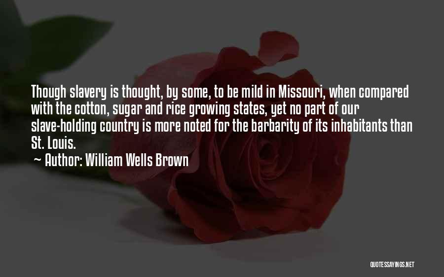 Brown Sugar Quotes By William Wells Brown