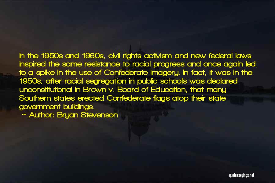 Brown V Board Of Education Quotes By Bryan Stevenson