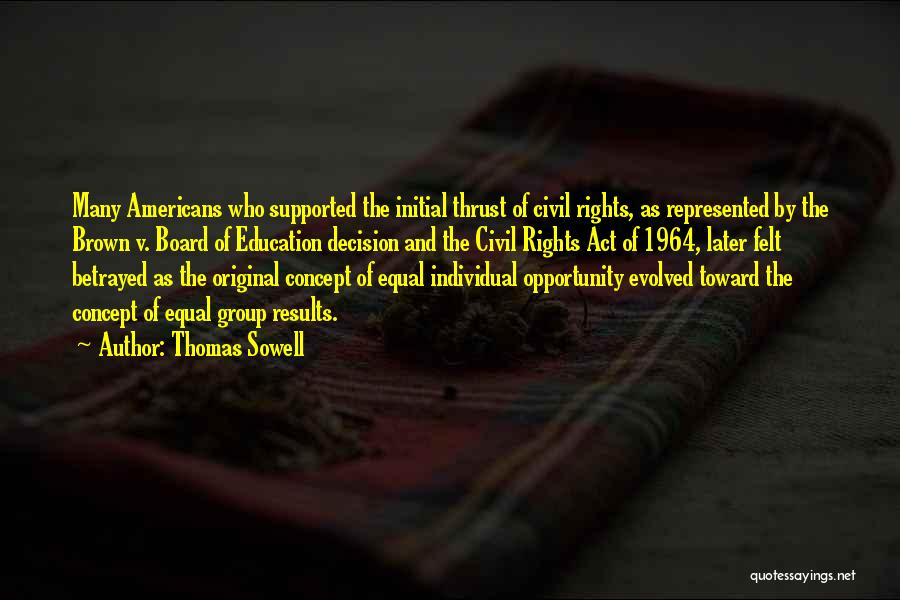 Brown V Board Of Education Quotes By Thomas Sowell