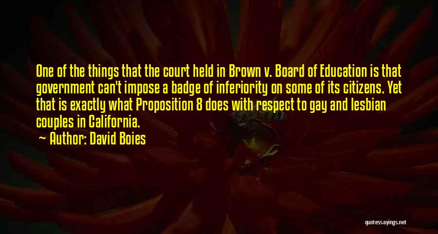 Brown Vs Board Of Education Quotes By David Boies