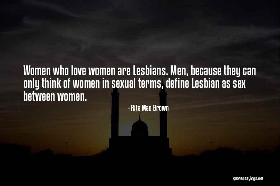 Brown Women Quotes By Rita Mae Brown Brown Women Quotes By Rita Mae Brown