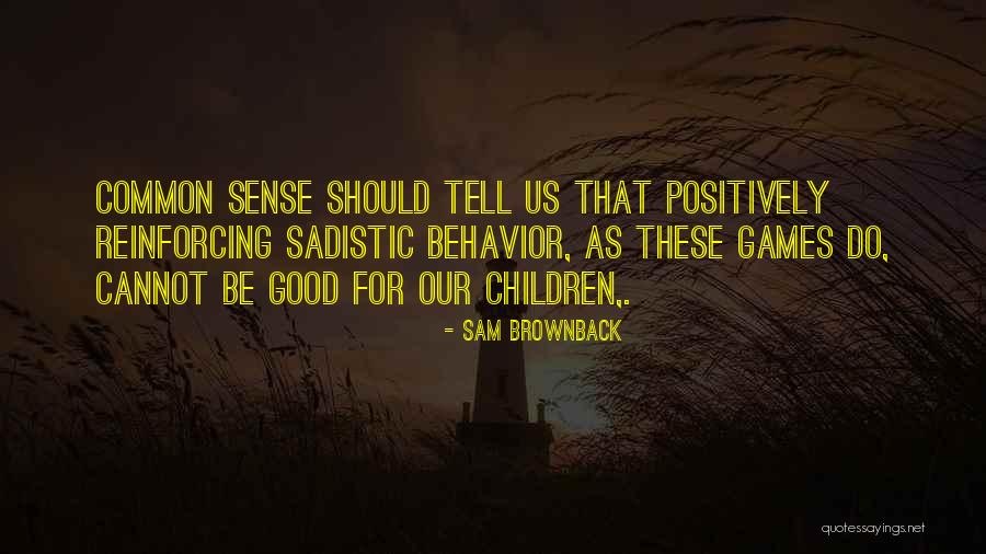 Brownback Sam Quotes By Sam Brownback Brownback Sam Quotes By Sam Brownback