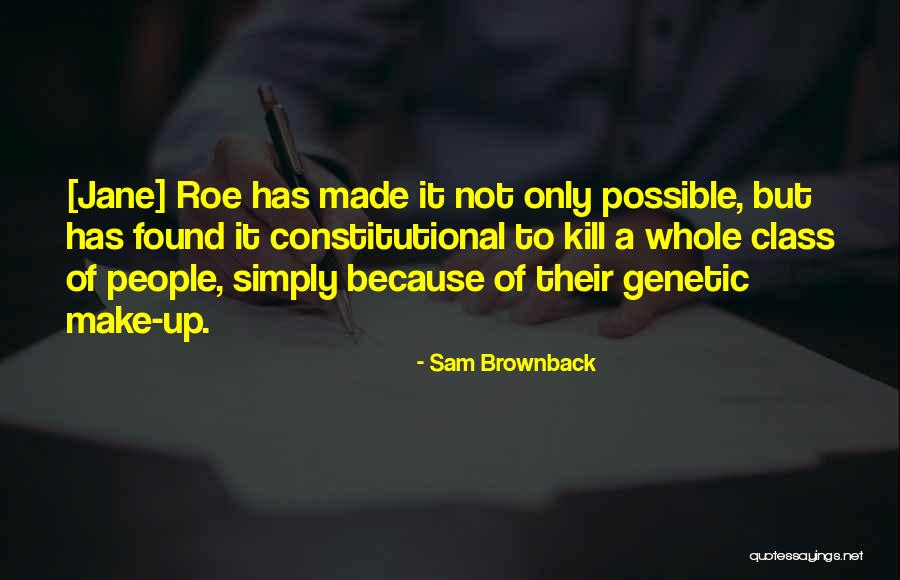 Brownback Sam Quotes By Sam Brownback Brownback Sam Quotes By Sam Brownback