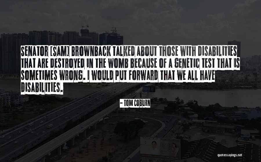 Brownback Sam Quotes By Tom Coburn Brownback Sam Quotes By Tom Coburn