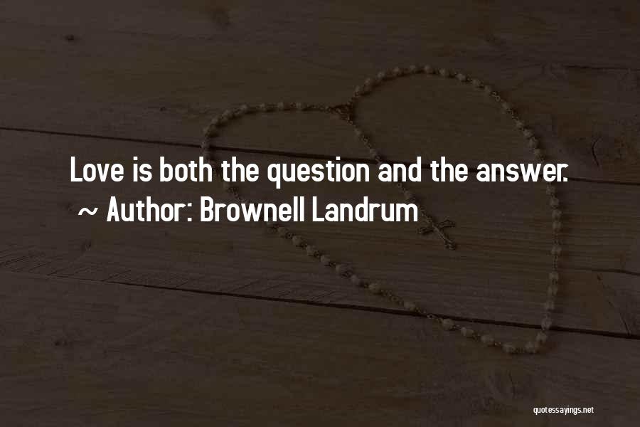 Brownell Landrum Quotes 2270874