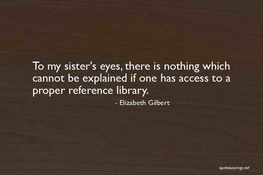 Browner Brothers Quotes By Elizabeth Gilbert Browner Brothers Quotes By Elizabeth Gilbert
