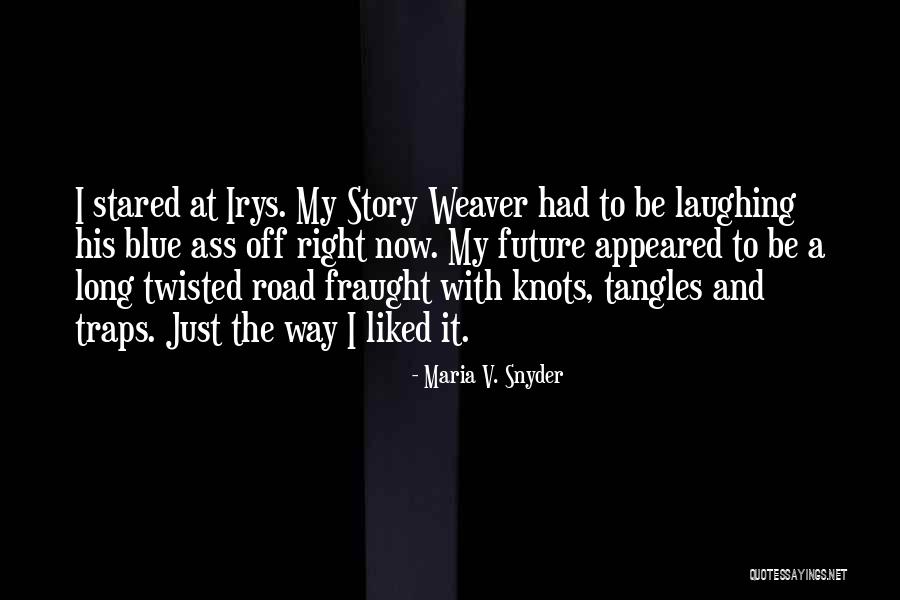 Brownes Quotes By Maria V. Snyder Brownes Quotes By Maria V. Snyder