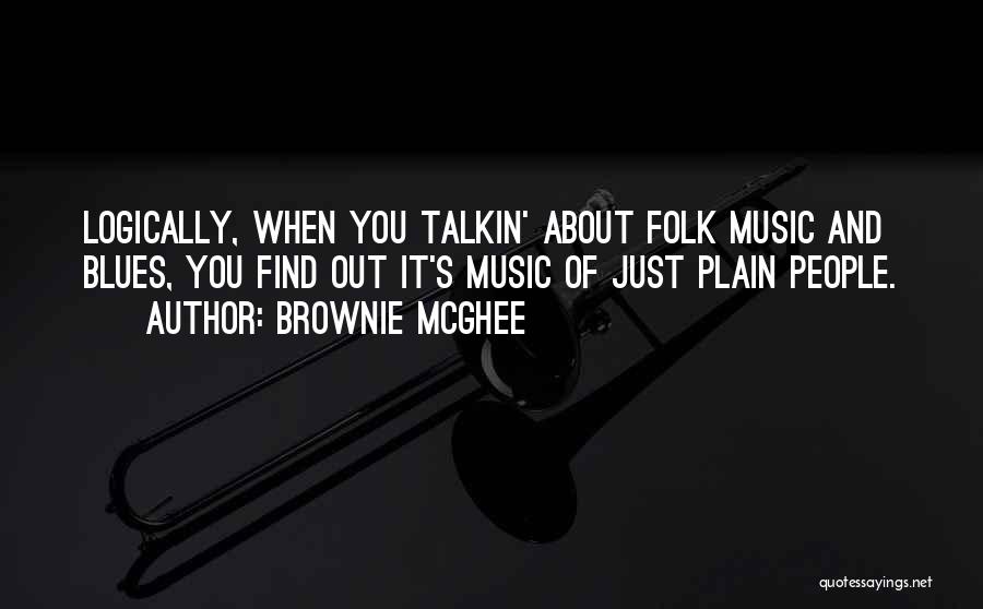 Brownie McGhee Quotes 1698333