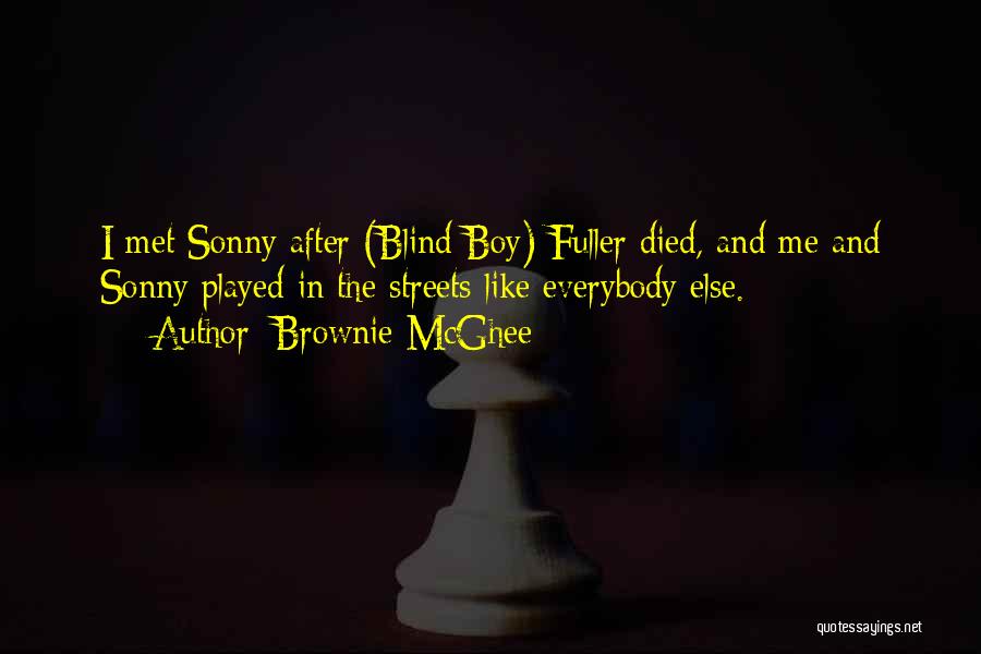 Brownie Quotes By Brownie McGhee Brownie Quotes By Brownie McGhee