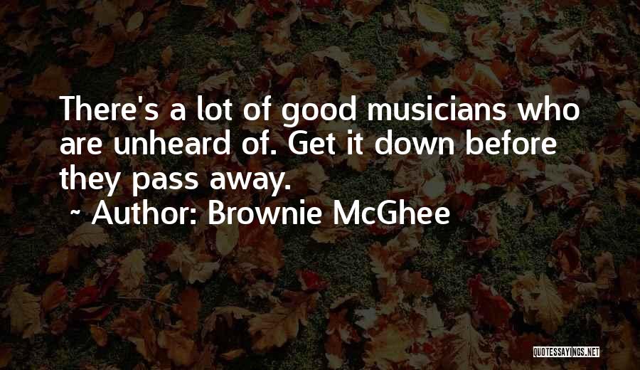 Brownie Quotes By Brownie McGhee