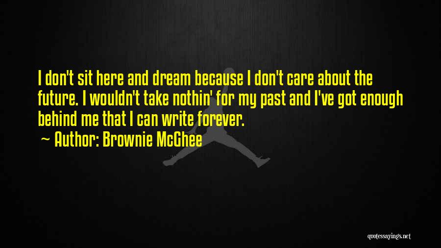 Brownie Quotes By Brownie McGhee