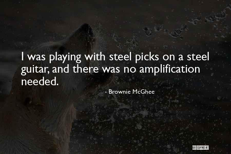 Brownie Quotes By Brownie McGhee