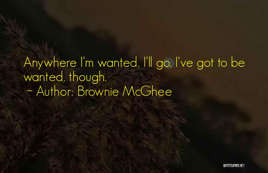 Brownie Quotes By Brownie McGhee