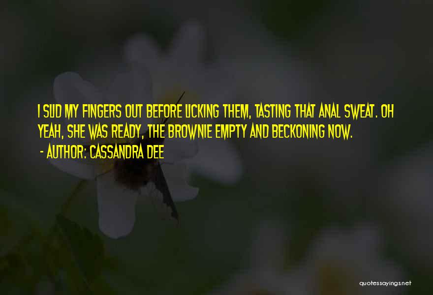 Brownie Quotes By Cassandra Dee
