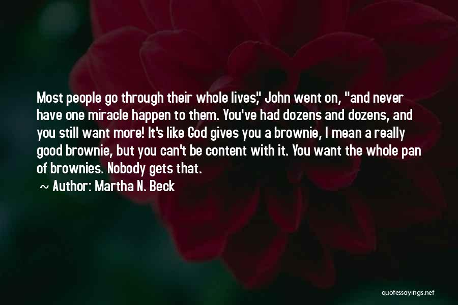 Brownie Quotes By Martha N. Beck