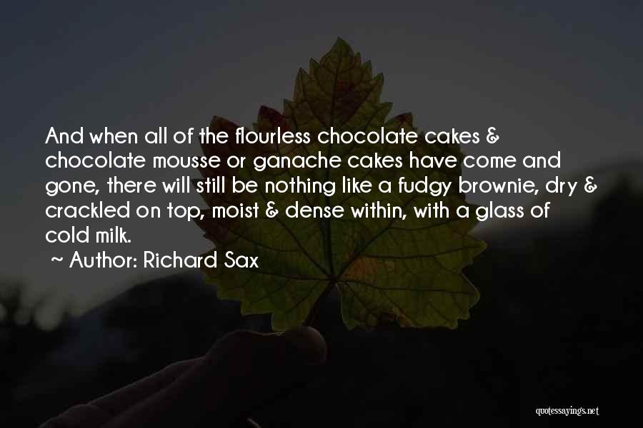 Brownie Quotes By Richard Sax