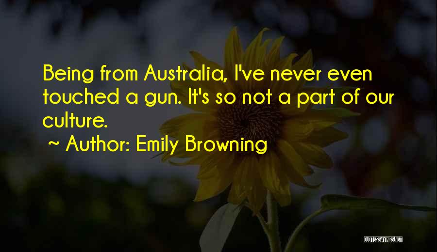 Browning Gun Quotes By Emily Browning