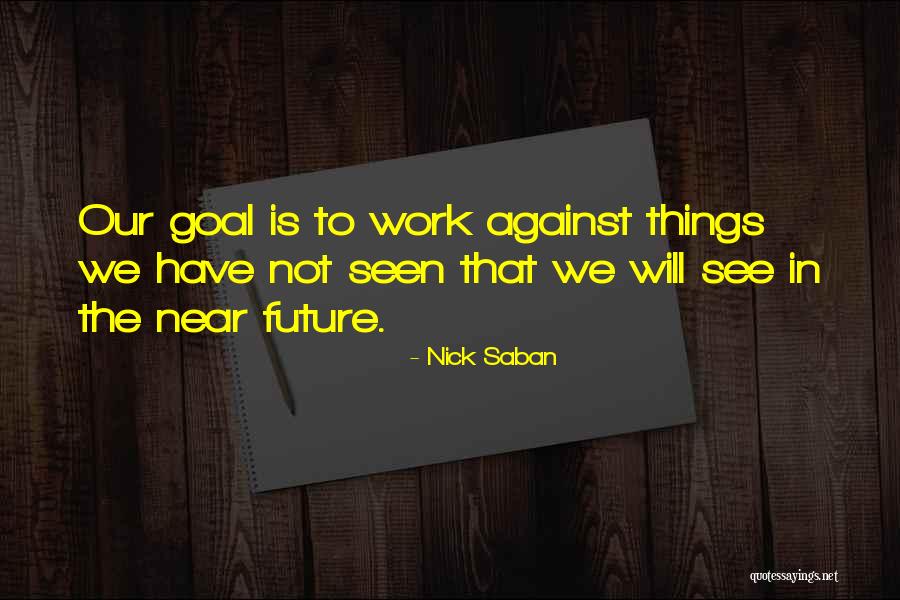 Brownridge Andrea Quotes By Nick Saban Brownridge Andrea Quotes By Nick Saban