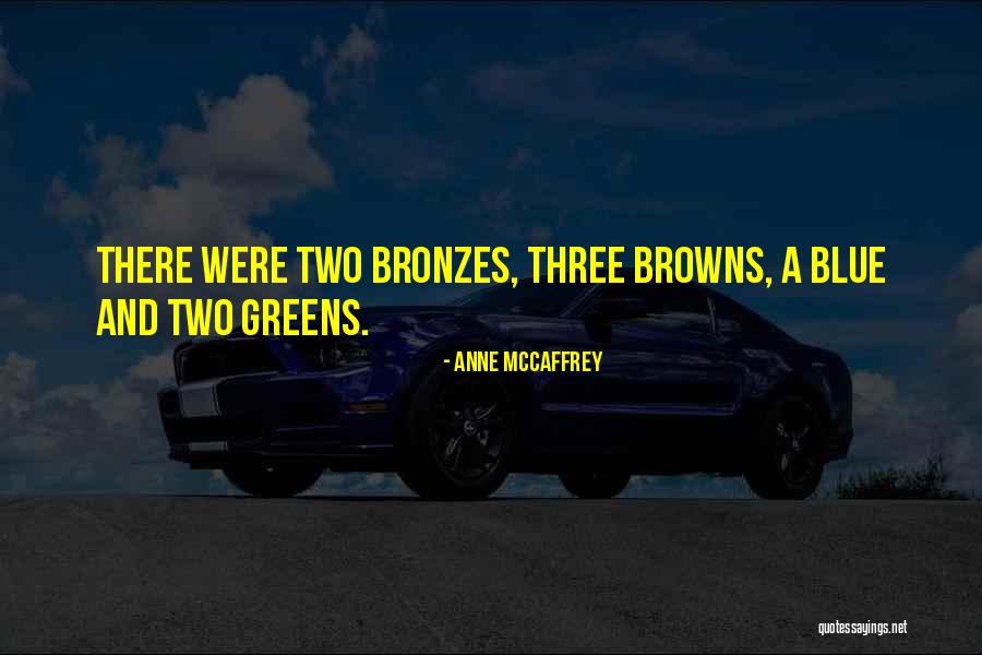Browns Quotes By Anne McCaffrey Browns Quotes By Anne McCaffrey