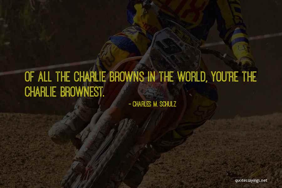 Browns Quotes By Charles M. Schulz Browns Quotes By Charles M. Schulz