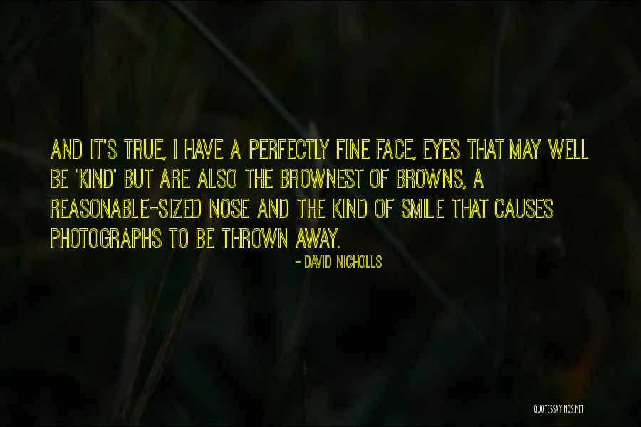 Browns Quotes By David Nicholls Browns Quotes By David Nicholls