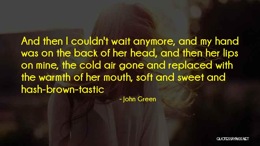 Browns Quotes By John Green Browns Quotes By John Green