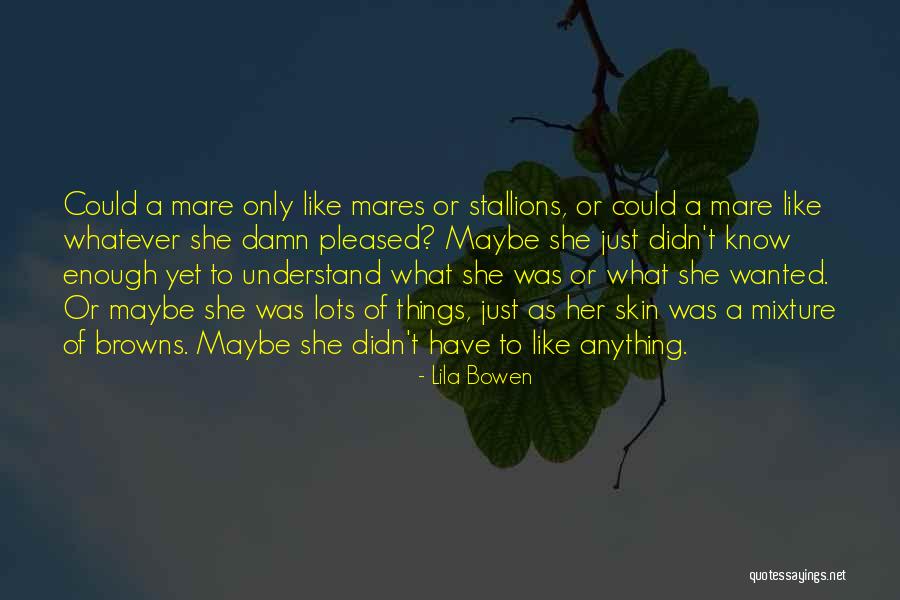 Browns Quotes By Lila Bowen Browns Quotes By Lila Bowen
