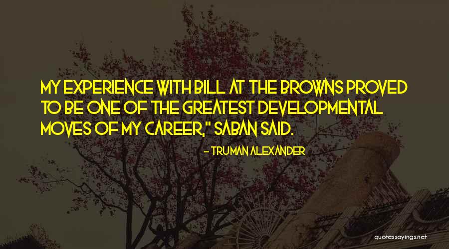 Browns Quotes By Truman Alexander Browns Quotes By Truman Alexander