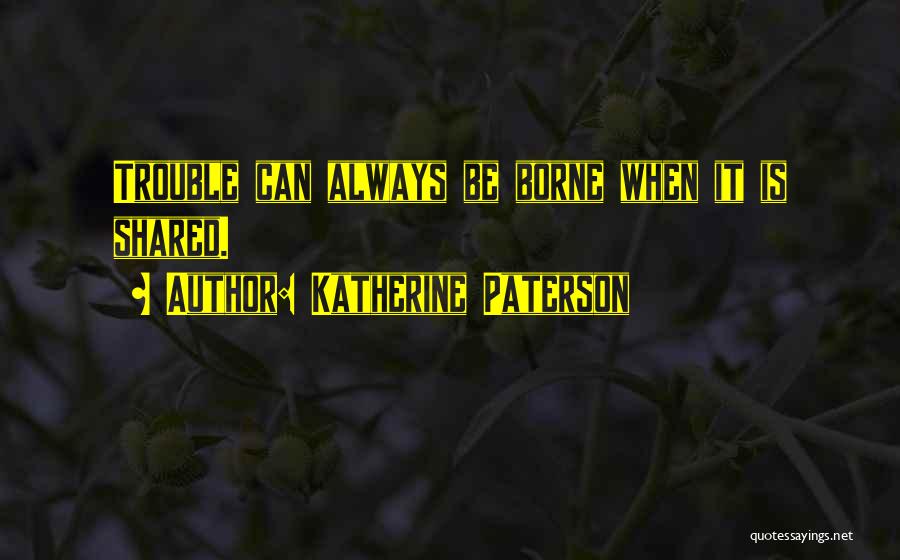 Brownsberger Quotes By Katherine Paterson