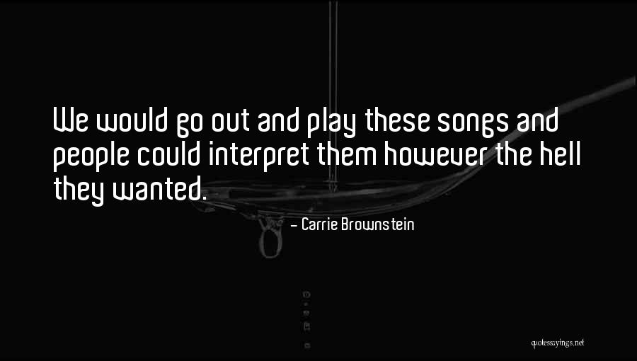 Brownstein Quotes By Carrie Brownstein Brownstein Quotes By Carrie Brownstein