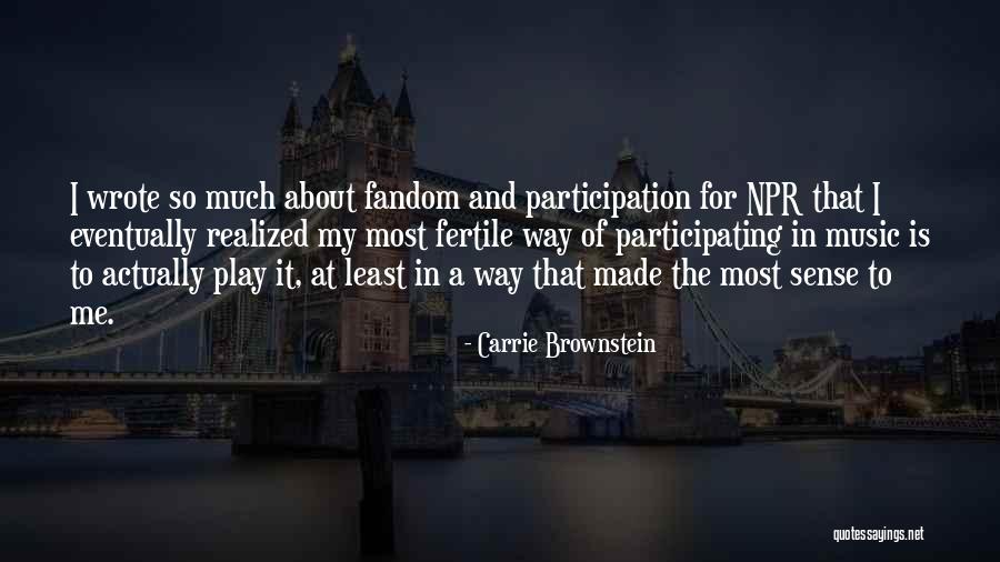 Brownstein Quotes By Carrie Brownstein Brownstein Quotes By Carrie Brownstein