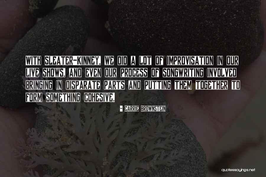 Brownstein Quotes By Carrie Brownstein Brownstein Quotes By Carrie Brownstein